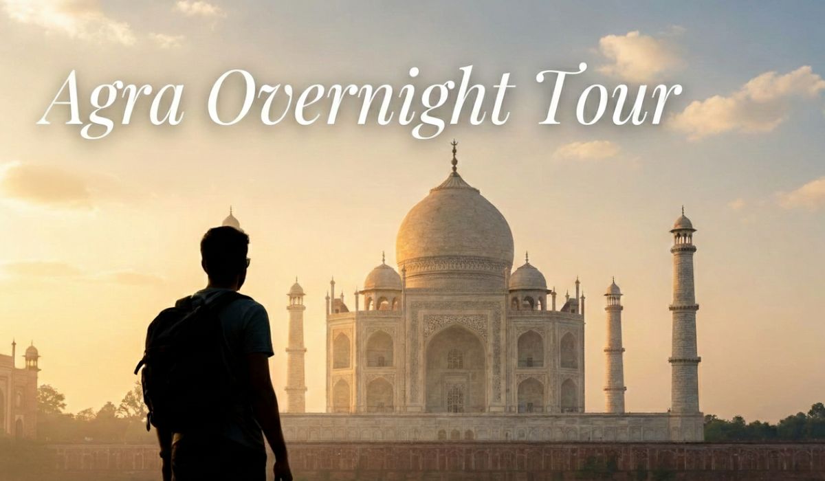 Agra Overnight Tour – Why One Night Changes Everything About Seeing the Taj Mahal